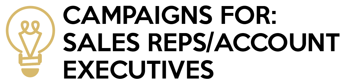 Campaigns For: Sales Reps/Account Executives