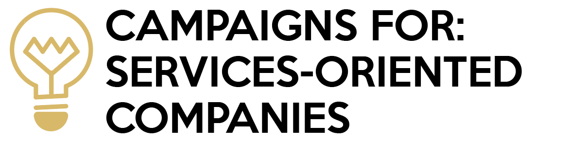 Campaigns For: Service-Oriented Companies